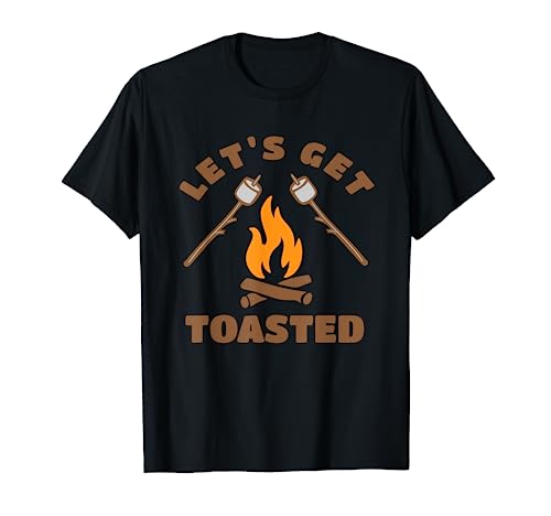 Let's Get Toasted Campfire & Marshmallow Camping Tshirt T-Shirt