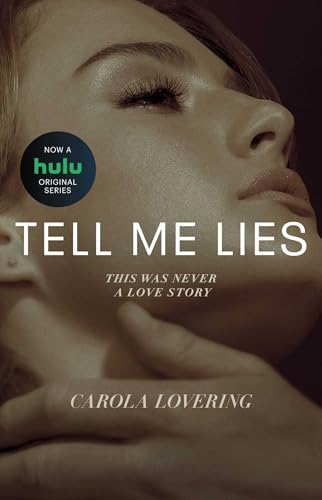 Tell Me Lies: A Novel