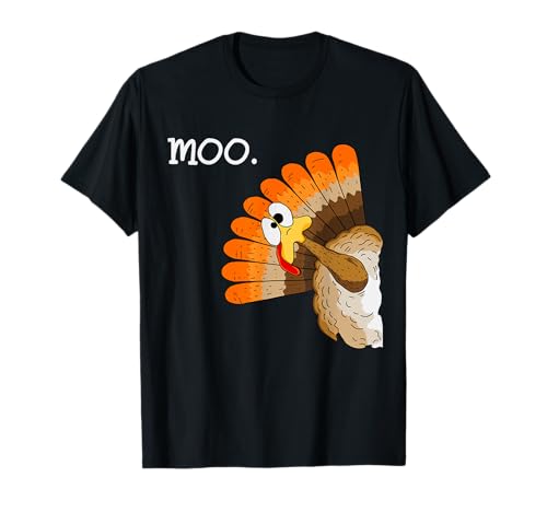 turkey moo funny thanksgiving T-Shirt