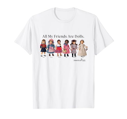 American Girl - All My Friends Are Dolls T-Shirt