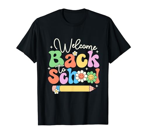 Welcome Back To School First Day of School Teachers Gifts T-Shirt