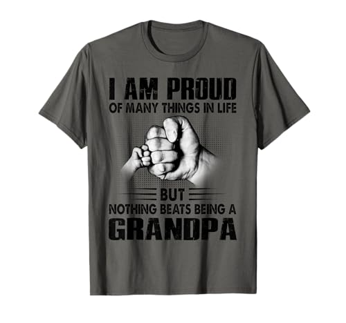 I'm Proud Of Many Things Life Nothing Beats Being A Grandpa T-Shirt