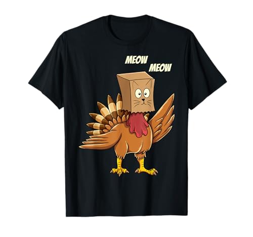 Thanksgiving Turkey Cat Meow Funny Men Women Thanksgiving T-Shirt