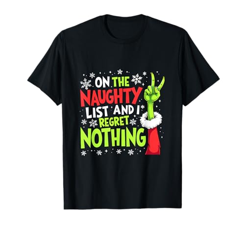 Funny Christmas On The Naughty List And I Regret Nothing T-Shirt