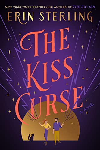 The Kiss Curse: A Novel: The Next Witchy Paranormal Romance from the author of The Ex Hex (The Graves Glen Series Book 2)