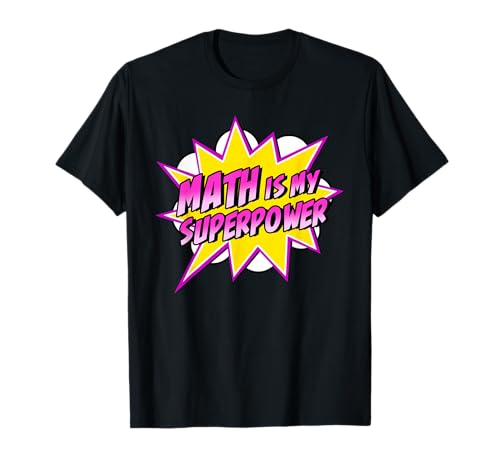 Math Is My Superpower | Superhero Comic Algebra Lover T-Shirt