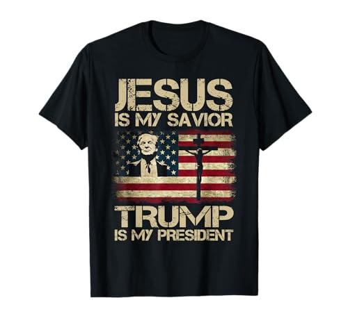 Jesus Is My Savior Trump Is My President Trump 2024 USA Flag T-Shirt