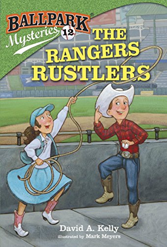 Ballpark Mysteries #12: The Rangers Rustlers