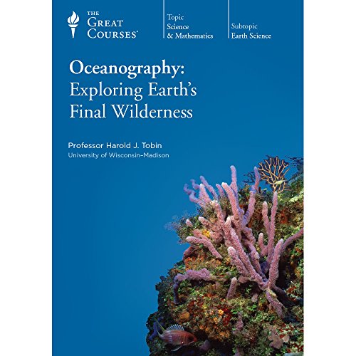 Oceanography: Exploring Earth's Final Wilderness