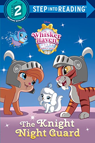 The Knight Night Guard (Disney Palace Pets: Whisker Haven Tales) (Step into Reading)