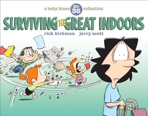 Surviving the Great Indoors: A Baby Blues Collection