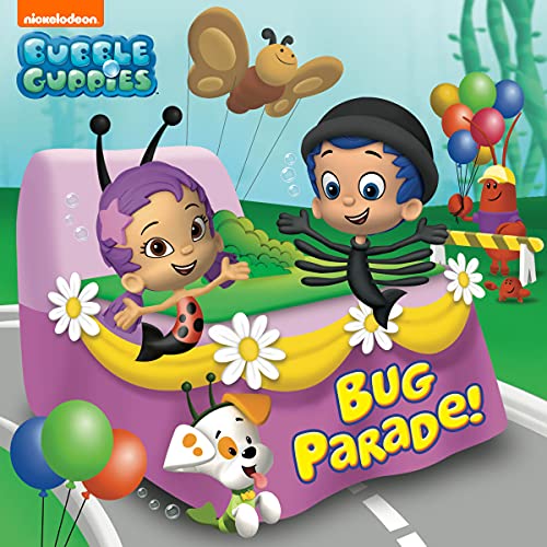 Bug Parade Nickelodeon Read-Along (Bubble Guppies)